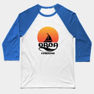 Orca Uprising - They Fight Back! Baseball T-Shirt